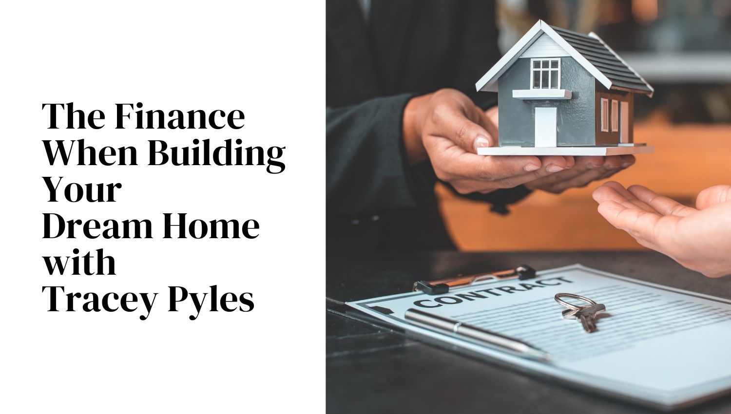 the finance when building your dream home with tracey pyles